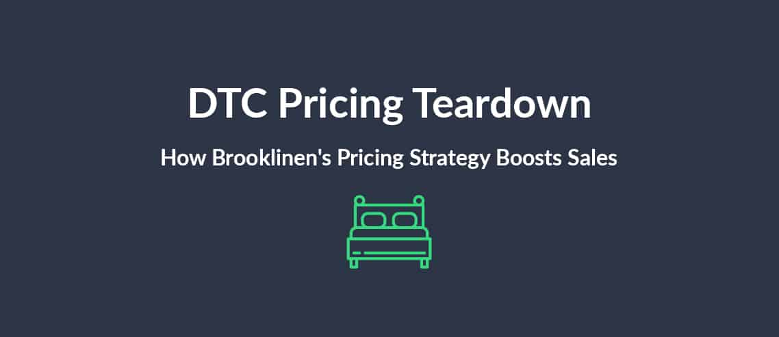 DTC Pricing Teardown How Brooklinen's Pricing Strategy Boosts Sales