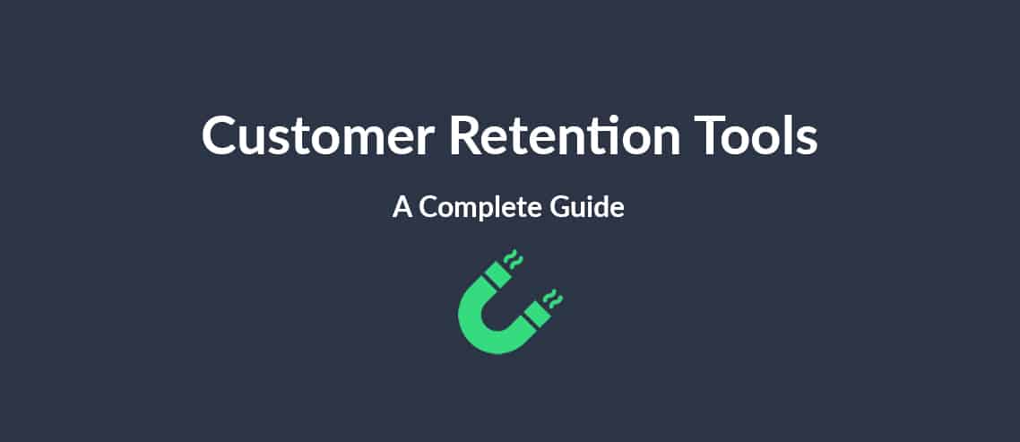 E-Commerce Customer Retention Tools A Complete Guide