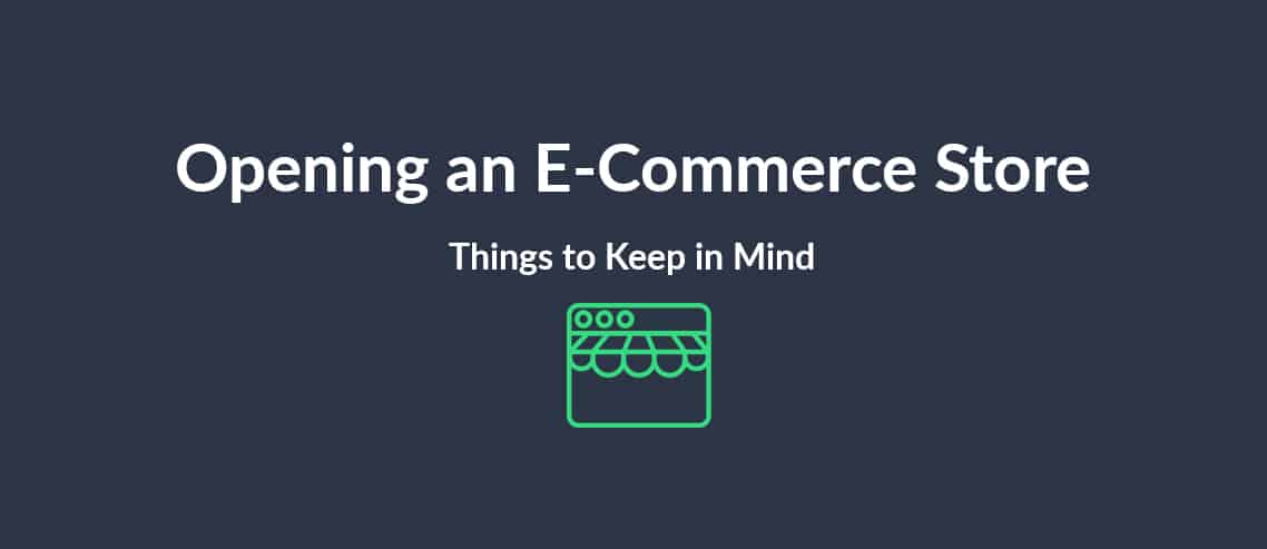 Opening Your First E-Commerce Store Things to Keep in Mind