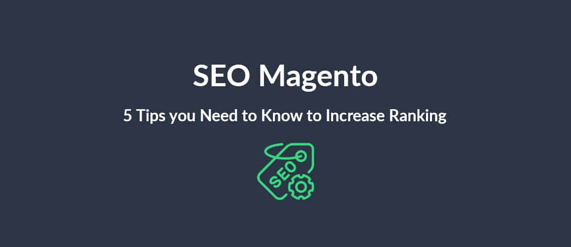 SEO Magento 5 Tips you Need to Know to Increase Ranking